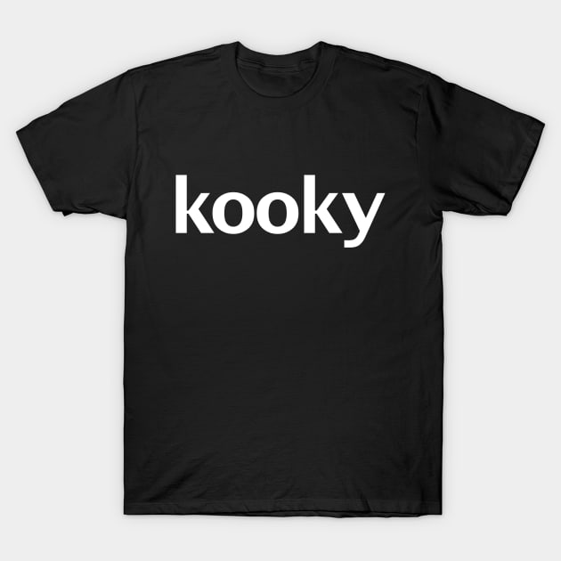 Kooky Minimal Typography White Text T-Shirt by ellenhenryart